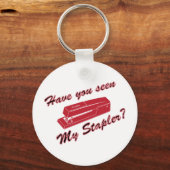 Hast du meinen Stapler gesehen? Schlüsselanhänger (Vorderseite)