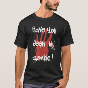 Hast du meinen Zombie-Horror beängstigend gesehen? T-Shirt