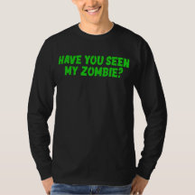 Hast du meinen Zombie-T - Shirt gesehen?