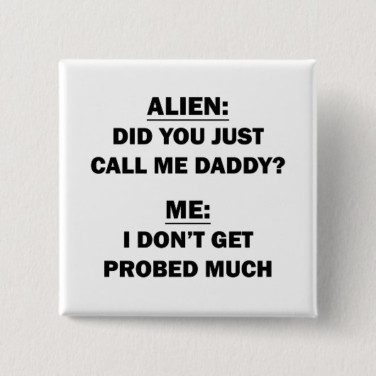 Hast du mich gerade Papa angerufen? Button (Vorderseite)