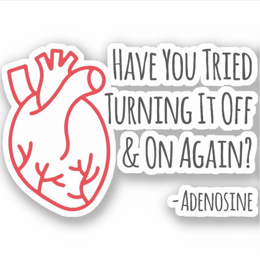 Hast du versucht, es wieder auszuschalten? aufkleber (Vorderseite)