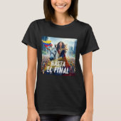 Hasta El Final Maria Corina Machado T-Shirt (Vorderseite)