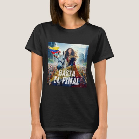 Hasta El Final Maria Corina Machado T-Shirt (Vorderseite)