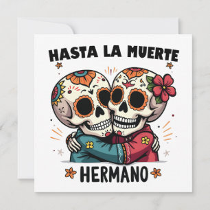 Hasta La Muerte Hermano Tag des Todes Save The Date