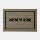 Hasta La Vista Doormat Large | Tor Mat Template Fußmatte (Vorderseite)