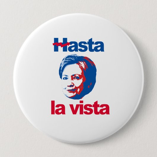 Hasta La Vista - gekrümmter Hillary - - Button (Vorderseite)