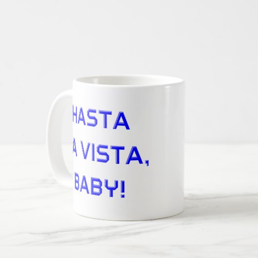 hasta la vista kaffeetasse (Vorderseite Links)