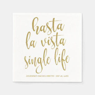 Hasta La Vista Single Life Junggesellinnen-Abschie Serviette