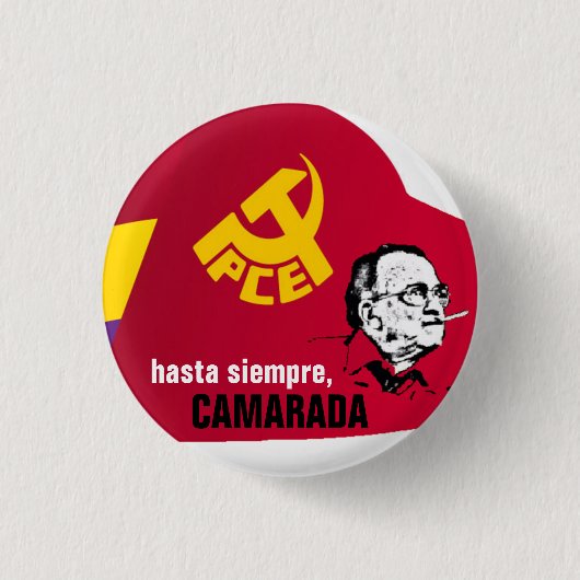 HASTA SIEMPRE CAMARADA BUTTON (Vorderseite)
