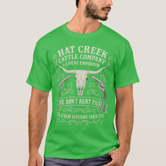 HAT CREEK CATTLE COMPANY & LIVERY EMPORIUM T-Shirt