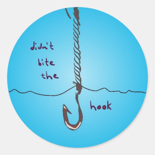 hat den Haken nicht gebissen Runder Aufkleber (Vorderseite)