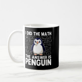 Hat Die Rechnung Gemacht Die Antwort Ist Pinguin - Kaffeetasse
