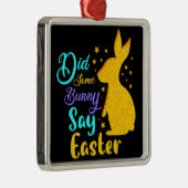Hat ein paar Sonnenstrahlen zu Ostern gesagt? Ornament Aus Metall (Rechts)