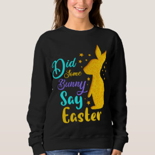 Hat ein paar Sonnenstrahlen zu Ostern gesagt? Sweatshirt