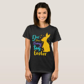 Hat ein paar Sonnenstrahlen zu Ostern gesagt? T-Shirt (Vorne ganz)