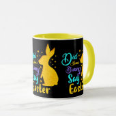 Hat ein paar Sonnenstrahlen zu Ostern gesagt? Tasse (VorderseiteRechts)