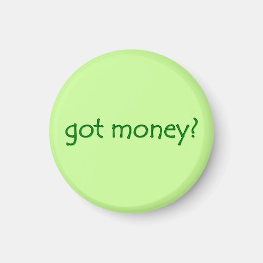Hat Green Digital Art Geld? Magnet (Vorne)