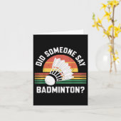 Hat jemand Badminton Funny Shuttle gesagt? Karte (Gelbe Blume)