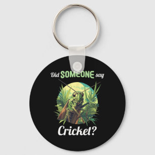 Hat jemand Cricket Grillen Tier Cricket gesagt Schlüsselanhänger
