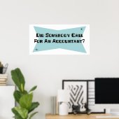 Hat jemand einen Buchhalter angefordert? Poster (Heimbüro)