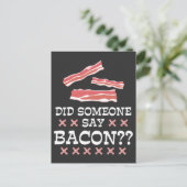 Hat jemand gesagt Bacon - Spaß Sprichworte School Postkarte (Stehend Vorderseite)