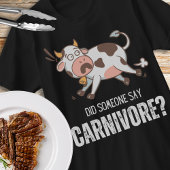 Hat jemand gesagt, Carnivore Funny Meat Lover Unis T-Shirt