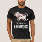 Hat jemand gesagt, Carnivore Funny Meat Lover Unis T-Shirt (Vorderseite)