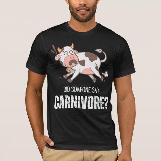 Hat jemand gesagt, Carnivore Funny Meat Lover Unis T-Shirt (Vorderseite)