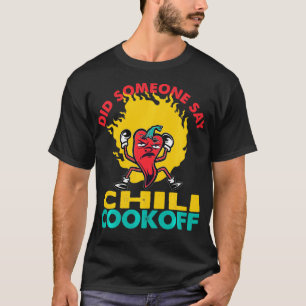 Hat jemand gesagt, Chili Cookoff Design Pepper Hea T-Shirt
