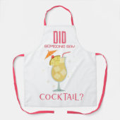 Hat jemand gesagt, Cocktail Zitat White Schürze (Vorderseite)