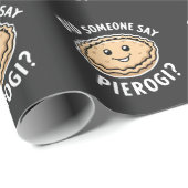 Hat jemand gesagt, Pierogi Polnisch Gericht? Geschenkpapier (Rolleneckpunkt)