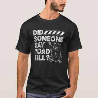 Hat jemand gesagt, Roadkill Design für taxidermy M T-Shirt