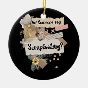Hat jemand gesagt, Scrapbooking Lovers Paper Arts  Keramik Ornament