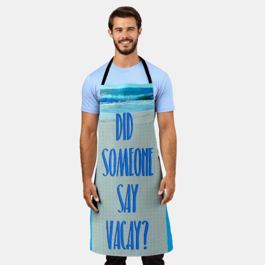 Hat jemand gesagt, Vacay Beach Fun Szene Schürze (Getragen)