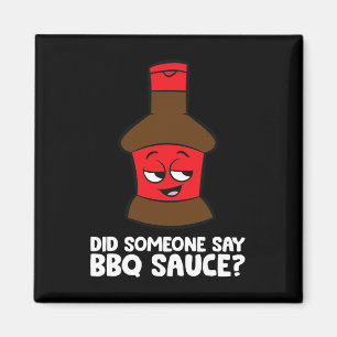 Hat jemand Grillen Sauce Grilling gesagt, wie er R Magnet