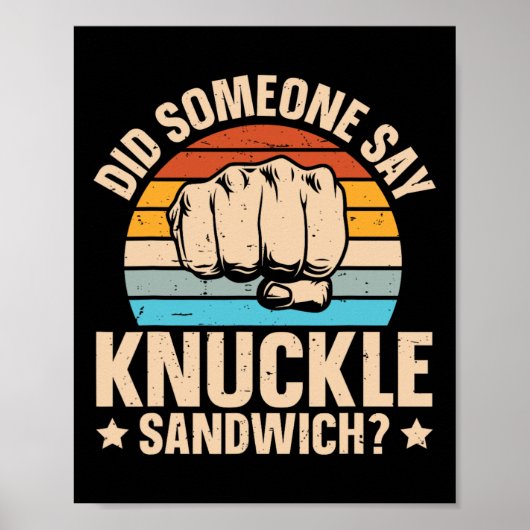 Hat jemand Knuckle Sandwich gesagt? Poster (Vorne)