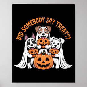 Hat jemand Leckerli gesagt Lustiger Halloween-Hund Poster