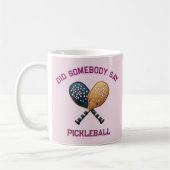 Hat jemand Pickleball gesagt? Kaffeetasse (Links)