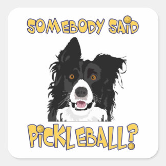 Hat jemand Pickleball gesagt? - Pickleball Dog Quadratischer Aufkleber