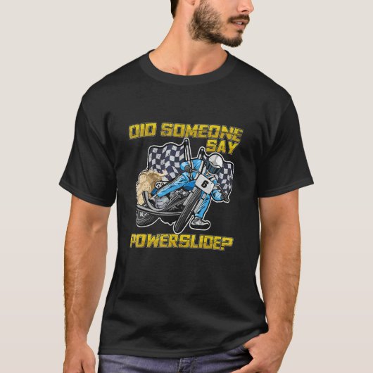 Hat jemand Powerslide für einen Flat-Track-Fahrer  T-Shirt (Vorderseite)