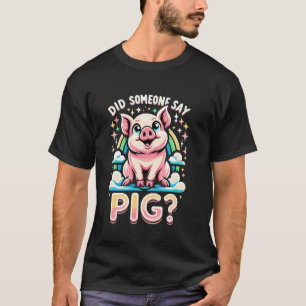 Hat jemand SCHWEIN T-Shirt lustige SCHWEINE gesagt