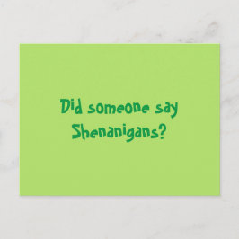Hat jemand Shenanigans gesagt? Happy Patricks Day Postkarte