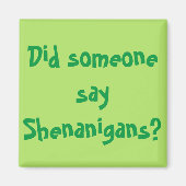 Hat jemand Shenanigans gesagt? St. Patrick's Day Magnet (Vorne)