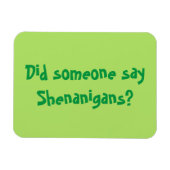 Hat jemand Shenanigans gesagt? St. Patrick's Day Magnet (Horizontal)