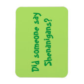 Hat jemand Shenanigans gesagt? St. Patrick's Day Magnet (Vertikal)