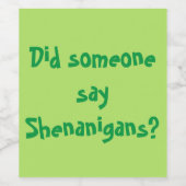 Hat jemand Shenanigans gesagt? St. Patrick's Day Weinetikett (Einzelnes Label)