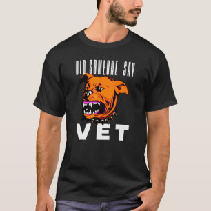 Hat jemand Tierarzt gesagt  Haustier Katze Hund  G T-Shirt