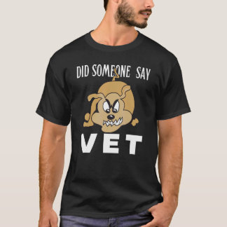 Hat jemand Tierarzt gesagt  Haustier Katze Hund  g T-Shirt