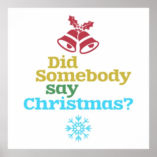 Hat jemand Weihnachten gesagt? Poster (Vorne)