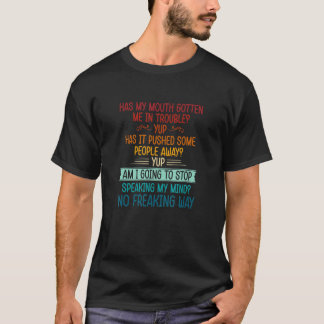 Hat mein Mund mir Ärger gemacht, bis er gepusst ha T-Shirt